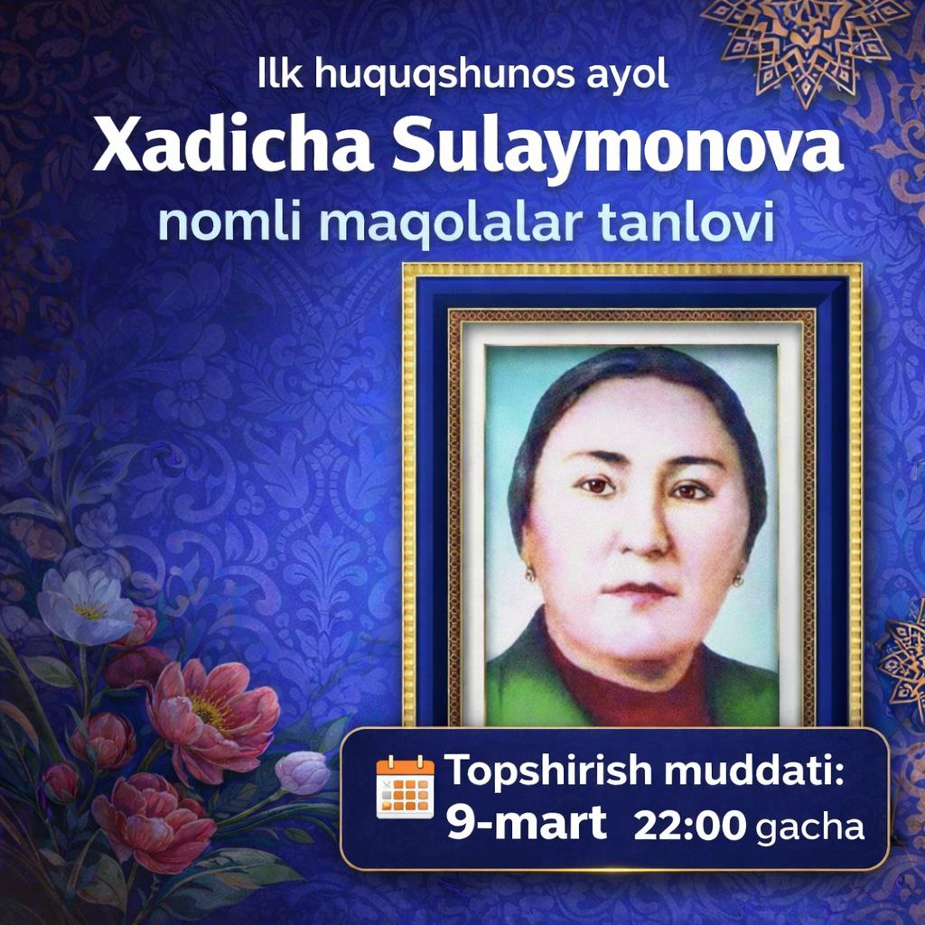 Ilk huquqshunos ayol Xadicha Sulaymonova” nomli maqolalar tanlovi